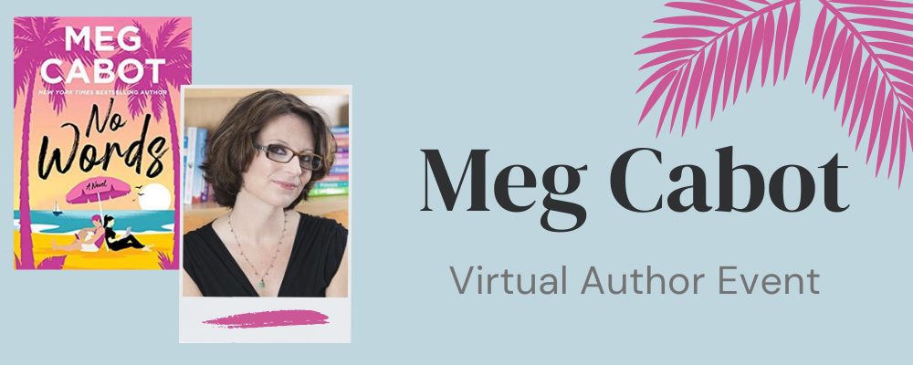 Meg Cabot, Virtual Author Event, book cover of No Words and headshot of Meg Cabot
