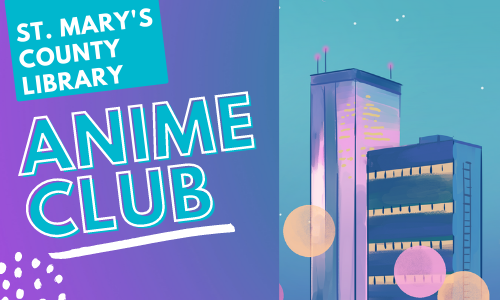 St. Mary's County Library Anime Club