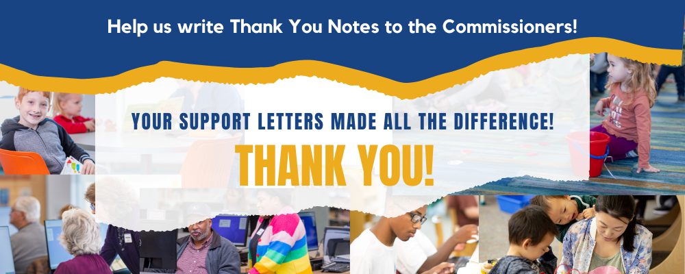 Help us write thank you notes to the commissioners! Your support letters made all the difference. Thank you!