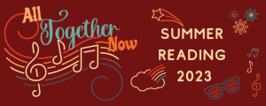 All Together Now, Summer Reading 2023