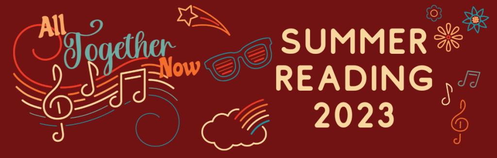 All Together Now, Summer Reading 2023, music notes, rainbows, sunglasses