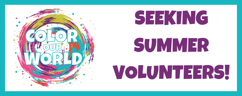 Color our World on a colorful round background, Seeking Summer Volunteers!