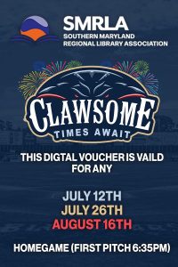 A blue flyer with text Clawsome Times Await. This digital voucher is valid for any July 12, July 26, August 16 Homegame (first pitch 6:35 pm)