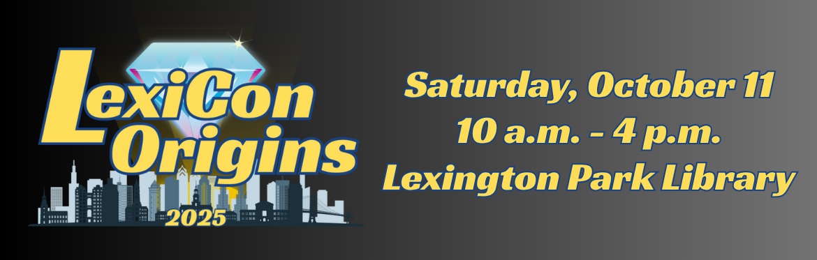 Lexicon Origins 2025 over a cityscape with a large diamond in the sky. Saturday, October 11, 10 a.m. - 4 p.m., Lexington Park Library